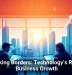 Breaking Borders: Technology’s Role in Business Growth