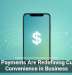 Mobile Payments Are Redefining Customer Convenience in Business