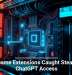 Chrome Extensions Caught Stealing ChatGPT Access